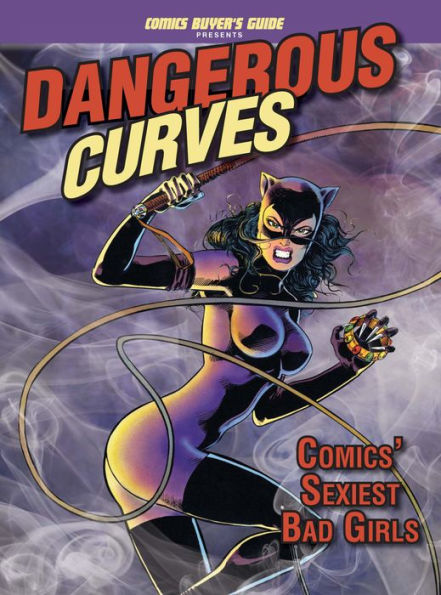 Dangerous Curves: Comics' Sexiest Bad Girls