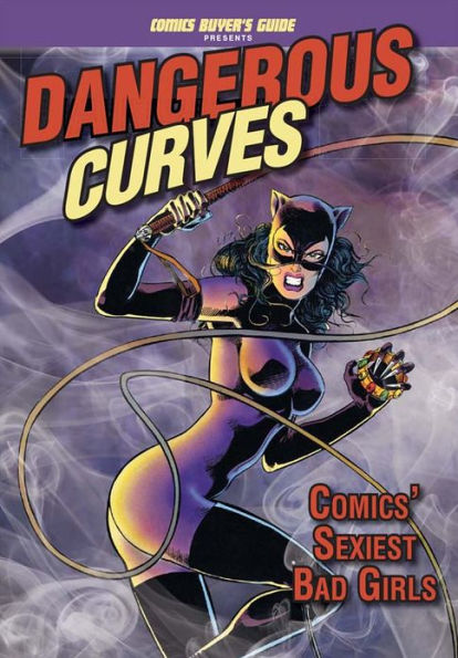 Dangerous Curves: Comics' Sexiest Bad Girls