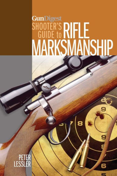 Gun Digest Shooter's Guide to Rifle Marksmanship