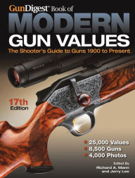 Title: Gun Digest Book of Modern Gun Values: The Shooter's Guide to Guns 1900 to Present, Author: Richard Allen Mann