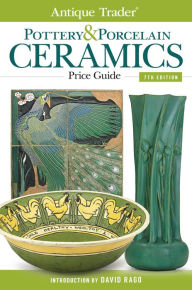 Title: Antique Trader Pottery & Porcelain Ceramics Price Guide, Author: Paul Kennedy