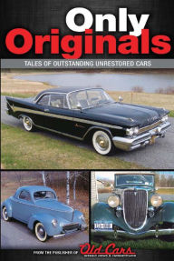 Title: Only Originals: Outstanding Unrestored Cars, Author: Brian Earnest