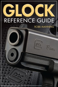 Title: Glock Reference Guide, Author: Robb Manning