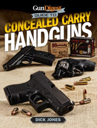 Title: Gun Digest Guide To Concealed Carry Handguns, Author: Dick Jones