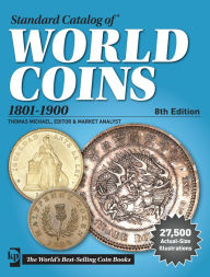 Title: Standard Catalog of World Coins, 1801-1900, Author: George S Cuhaj