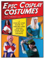 Epic Cosplay Costumes: A Step-by-Step Guide to Making and Sewing Your Own Costume Designs