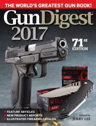 Title: Gun Digest 2017, Author: Jerry Lee