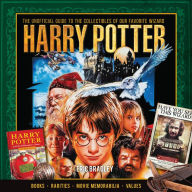 Title: Harry Potter - The Unofficial Guide to the Collectibles of Our Favorite Wizard, Author: Eric Bradley