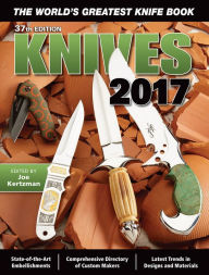 Title: Knives 2017: The World's Greatest Knife Book, Author: Joe Kertzman