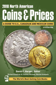 Title: 2018 North American Coins & Prices: A Guide to U.S., Canadian and Mexican Coins, Author: David Harper Dr