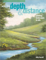 Title: Achieving Depth & Distance: Painting Landscapes In Oils (PagePerfect NOOK Book), Author: Kitty Gorrell