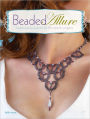 Beaded Allure: Beadweaving Patterns for 25 Romantic Projects (PagePerfect NOOK Book)