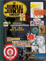 Title: The Journal Junkies Workshop: Visual Ammunition for the Art Addict (PagePerfect NOOK Book), Author: Eric M. Scott