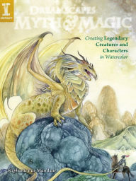 Title: DreamScapes Myth & Magic: Create Legendary Creatures and Characters in Watercolor, Author: Stephanie Pui-Mun Law