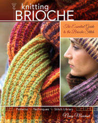 Title: Knitting Brioche: The Essential Guide to the Brioche Stitch, Author: Nancy Marchant