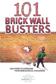 Title: 101 Brick Wall Busters, Author: Editors of Family Tree Magazine