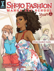 Title: Shojo Fashion Manga Art School, Year 2: Draw modern looks, Author: Irene Flores