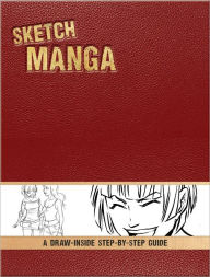 Title: Sketch Manga: A Draw-Inside Step-by-Step Sketchbook, Author: Irene Flores