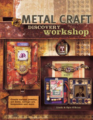 Title: Metal Craft Discovery Workshop, Author: Linda O'Brien