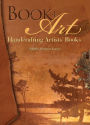 Book + Art: Handcrafting Artists' Books