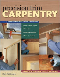 Title: Precision Trim Carpentry (PagePerfect NOOK Book), Author: Rick Williams