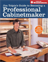 Title: Jim Tolpin's Guide to Becoming a Professional Cabinetmaker (PagePerfect NOOK Book), Author: Jim Tolpin