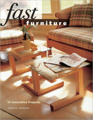 Title: Fast Furniture: 15 Innovative Projects (PagePerfect NOOK Book), Author: Armand Sussman