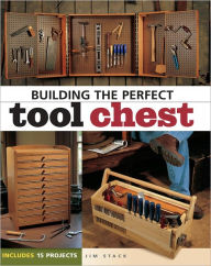 Title: Building the Perfect Tool Chest (PagePerfect NOOK Book), Author: Jim Stack