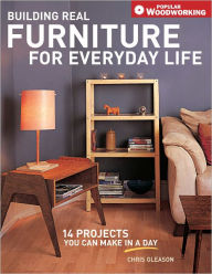 Title: Building Real Furniture for Everyday Life (PagePerfect NOOK Book), Author: Chris Gleason