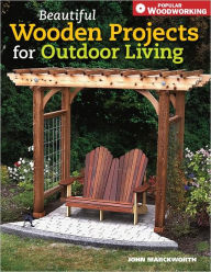 Title: Beautiful Wooden Projects for Outdoor Living (PagePerfect NOOK Book), Author: John Marckworth