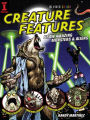 Creature Features: Draw Amazing Monsters & Aliens