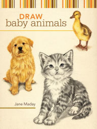 Title: Draw Baby Animals, Author: Jane Maday