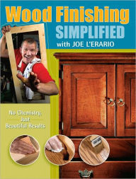 Title: Wood Finishing Simplified: No Chemistry Just Beautiful Results (PagePerfect NOOK Book), Author: Joe L'Erario