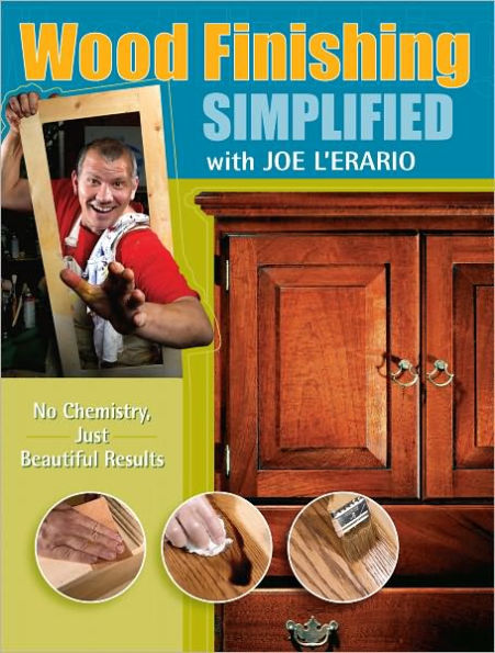 Wood Finishing Simplified: No Chemistry Just Beautiful Results (PagePerfect NOOK Book)