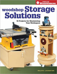 Title: Woodshop Storage Solutions: 16 Projects for Maximizing Your Workspace (PagePerfect NOOK Book), Author: Ralph Laughton