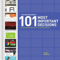 Title: The Web Designer's 101 Most Important Decisions: Professional Secrets for a Winning Website, Author: Scott Parker