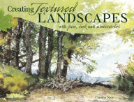 Title: Creating Textured Landscapes with Pen, Ink and Watercolor, Author: Claudia Nice