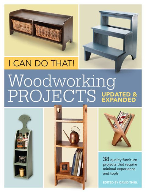 I Can Do That Woodworking Projects - Updated and Expanded 