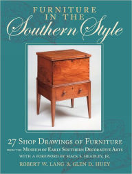 Title: Furniture in the Southern Style: 27 Shop Drawings of Furniture from the Museum of Early Southern Decorative Arts (PagePerfect NOOK Book), Author: Robert W. Lang