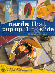 Title: Cards that Pop Up, Flip & Slide, Author: Michael Jacobs