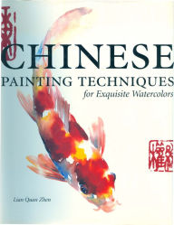 Title: Chinese Painting Techniques for Exquisite Watercolors, Author: Lian Quan Zhen