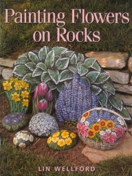 Title: Painting Flowers on Rocks, Author: Lin Wellford