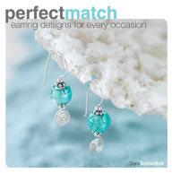 Title: Perfect Match: Earring Designs For Every Occasion, Author: Sara Schwittek
