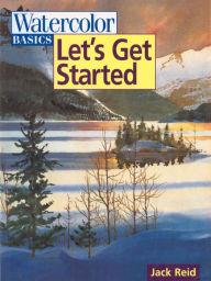 Title: Watercolor Basics - Let's Get Started, Author: Jack Reid