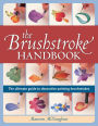 The Brushstroke Handbook: The ultimate guide to decorative painting brushstrokes