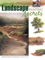 Title: Jerry Yarnell's Landscape Painting Secrets, Author: Jerry Yarnell