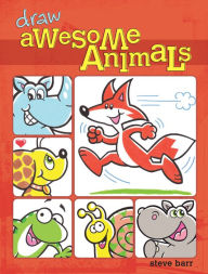 Title: Draw Awesome Animals, Author: Steve Barr