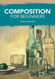 Title: Composition for Beginners, Author: Craig Nelson