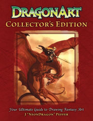 Title: DragonArt Collector's Edition: Your Ultimate Guide to Drawing Fantasy Art, Author: Jessica Peffer