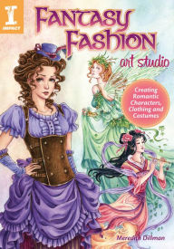 Free book ipod download Fantasy Fashion Art Studio: Creating Romantic Characters, Clothing and Costumes 9781440328312